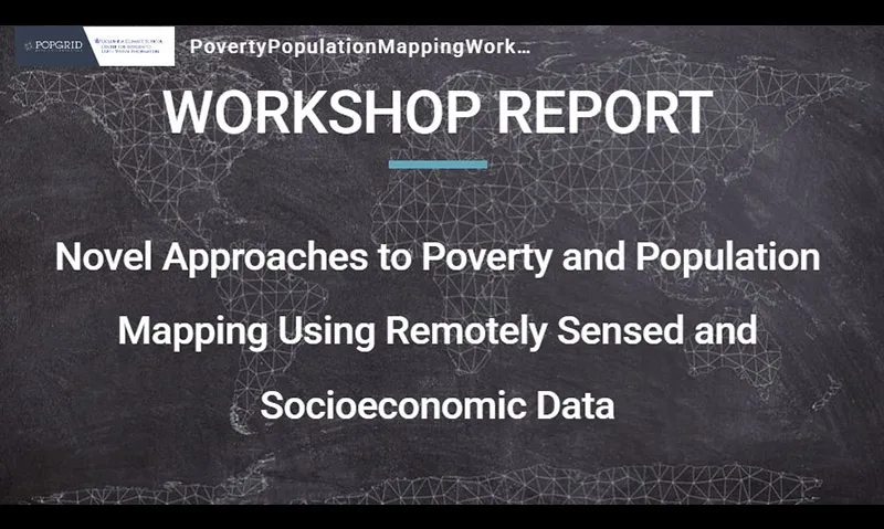 Cover image of the report of the Workshop on Novel Approaches to Poverty and Population Mapping Using Remotely Sensed and Socioeconomic Data